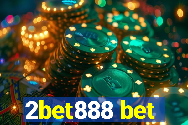 2bet888 bet